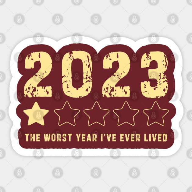 2023 year one star review : Funny review, "The worst year i've ever lived" Sticker by Ksarter